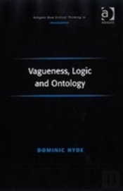 Vagueness, Logic And Ontology