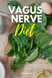 Vagus Nerve Diet : A Beginner'S 3-Week S