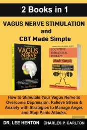 Vagus Nerve Stimulation And Cbt Made Simple  (2 Books In 1)