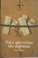 Vai e Não Voltes Tão Depressa
