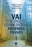 Vai por Onde te Levam os Teus Próprios Passos