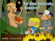 Vai Uma Batucada, Rapazes?