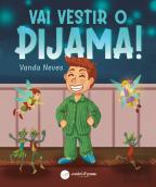Vai Vestir o Pijama!