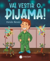 Vai Vestir o Pijama!