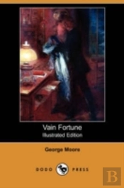 Vain Fortune (Illustrated Edition) (Dodo Press)