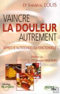 Bertrand.pt - Vaincre La Douleur Autrement ; Approche Nutritionelle Et Fonctionnelle