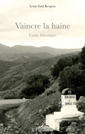 Vaincre La Haine ; Conte Historique