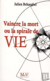 Vaincre La Mort Ou La Spirale De Vie