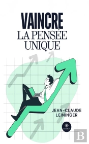 Vaincre La Pensée Unique