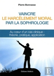 Vaincre Le Harcelement Moral Par La Sophrologie