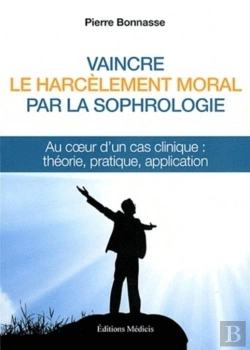 Bertrand.pt - Vaincre Le Harcelement Moral Par La Sophrologie