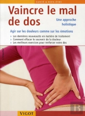 Vaincre Le Mal De Dos ; Une Approche Holistique