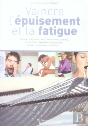 Vaincre L'Épuisement Et La Fatigue
