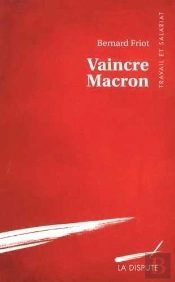 Vaincre Macron Et Révolutionner Le Travail