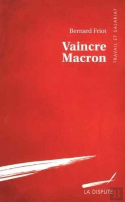 Bertrand.pt - Vaincre Macron Et Révolutionner Le Travail
