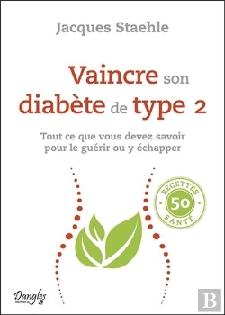 Bertrand.pt - Vaincre Son Diabète De Type 2 ; Tout Ce Que Vous Devez Savoir Pour Le Guérir Ou Y Échapper