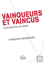 Vainqueurs Et Vaincus ; Lendemains De Crise