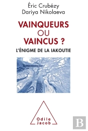 Vainqueurs Ou Vaincus ? L'Énigme De La Iakoutie