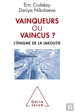 Bertrand.pt - Vainqueurs Ou Vaincus ? L'Énigme De La Iakoutie