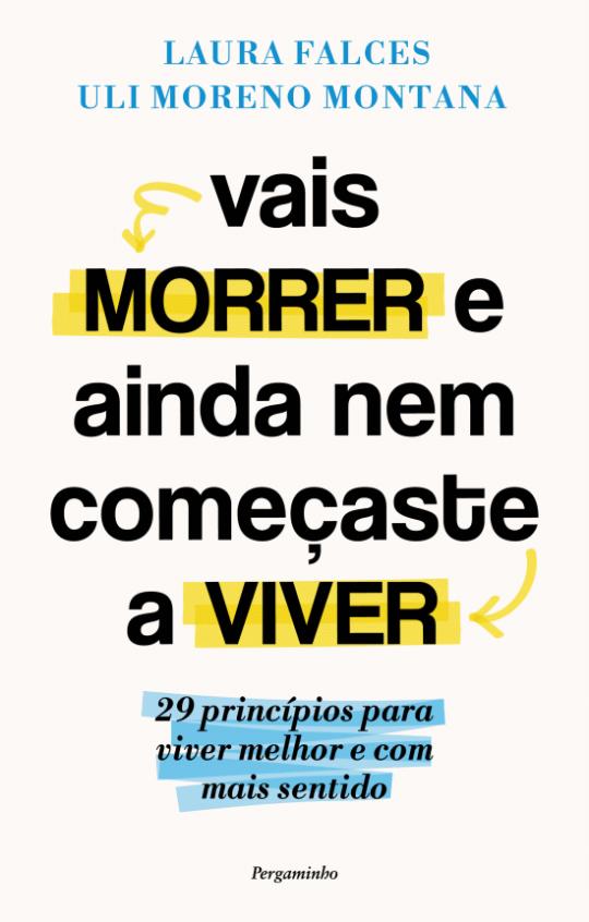Vais Morrer e Ainda Nem Começaste a Viver