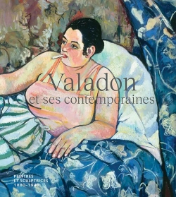 Bertrand.pt - Valadon Et Ses Contemporaines ; Peintres Et Sculptrices, 1880-1940