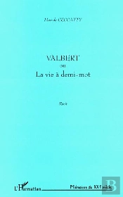 Valbert ; La Vie A Demi-Mot