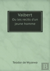 Valbert Ou Les Recits D'Un Jeune Homme