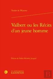 Valbert Ou Les Récits D'Un Jeune Homme