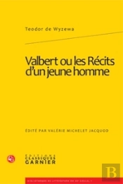 Valbert Ou Les Récits D'Un Jeune Homme