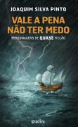 Vale a Pena não ter Medo