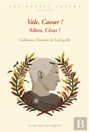 Vale, Caesar ! Adieu, César !