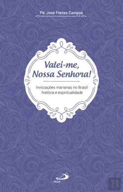 Bertrand.pt - Valei-Me Nossa Senhora