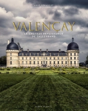 Valençay ; Le Château Renaissance De Talleyrand
