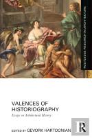Valences Of Historiography