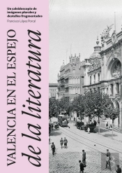 Valencia En El Espejo De La Literatura
