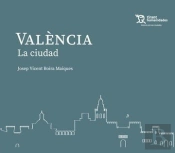 Valencia. La Ciudad