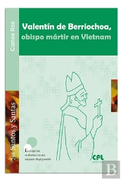 Valentín De Berriochoa, Obispo Mártir En Vietnam