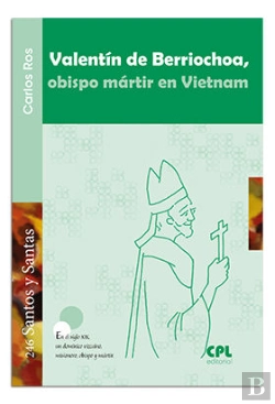 Bertrand.pt - Valentín De Berriochoa, Obispo Mártir En Vietnam