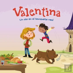 Bertrand.pt - Valentina. Un Oso En El Banquete Real