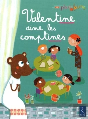 Valentine Aime Les Comptines ; Grande Section