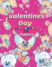 Valentine Day Coloring Book For Toddlers