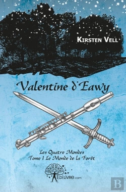 Bertrand.pt - Valentine D'Eawy Les Quatre Mondes - T.1 Le Monde De La Foret