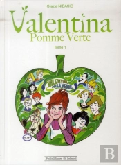 Valentine Pomme Verte T.1 ; Le Monde De Valentina