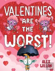 Valentines Are The Worst!