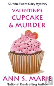 Valentine'S Cupcake & Murder (A Dana Sweet Cozy Mystery Book 6)