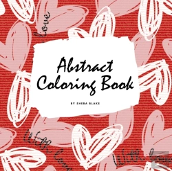 Bertrand.pt - Valentine'S Day Abstract Coloring Book For Teens And Young Adults (8.5x8.5 Coloring Book / Activity Book)