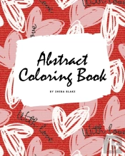 Valentine'S Day Abstract Coloring Book For Teens And Young Adults (8x10 Coloring Book / Activity Book)