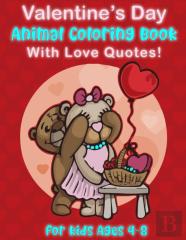 Valentine'S Day Animal Coloring Book For Kids Ages 4-8