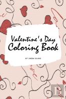 Valentine'S Day Coloring Book For Teens And Young Adults (6x9 Coloring Book / Activity Book)