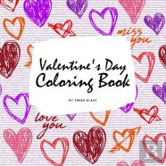 Valentine'S Day Coloring Book For Teens And Young Adults (8.5x8.5 Coloring Book / Activity Book)